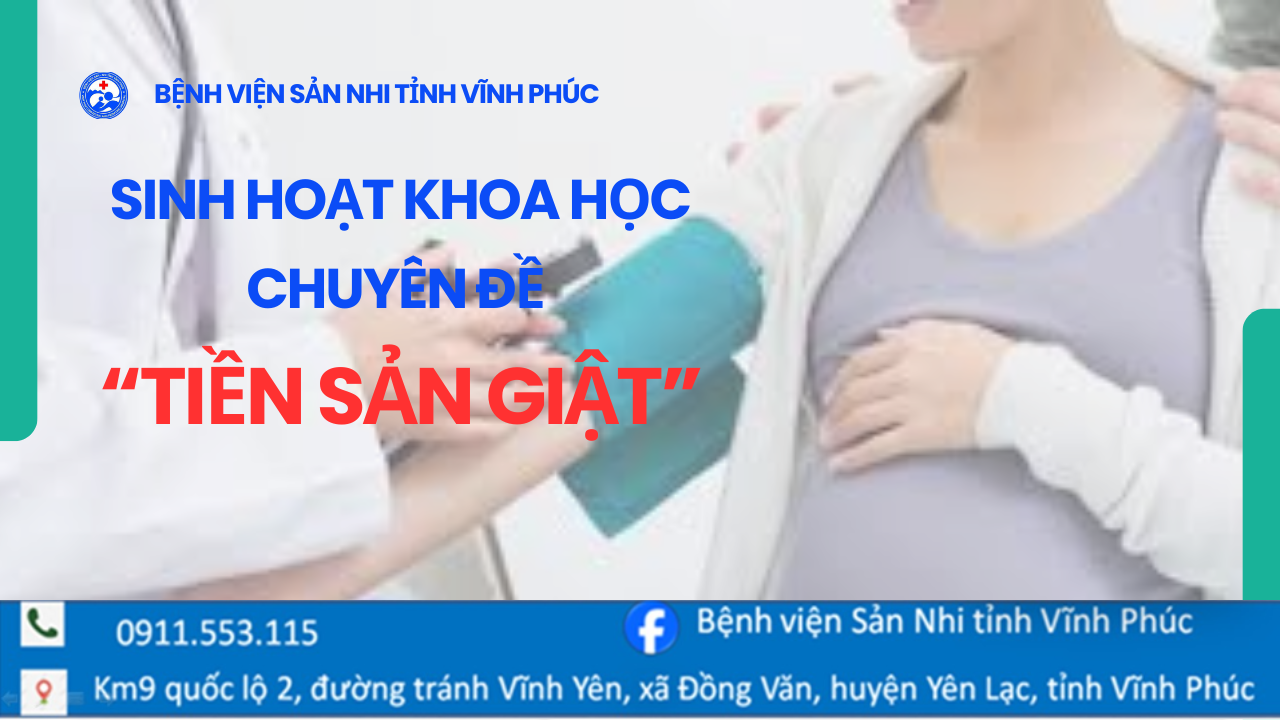  SINH HOẠT KHOA HỌC CHUYÊN ĐỀ "TIỀN SẢN GIẬT”