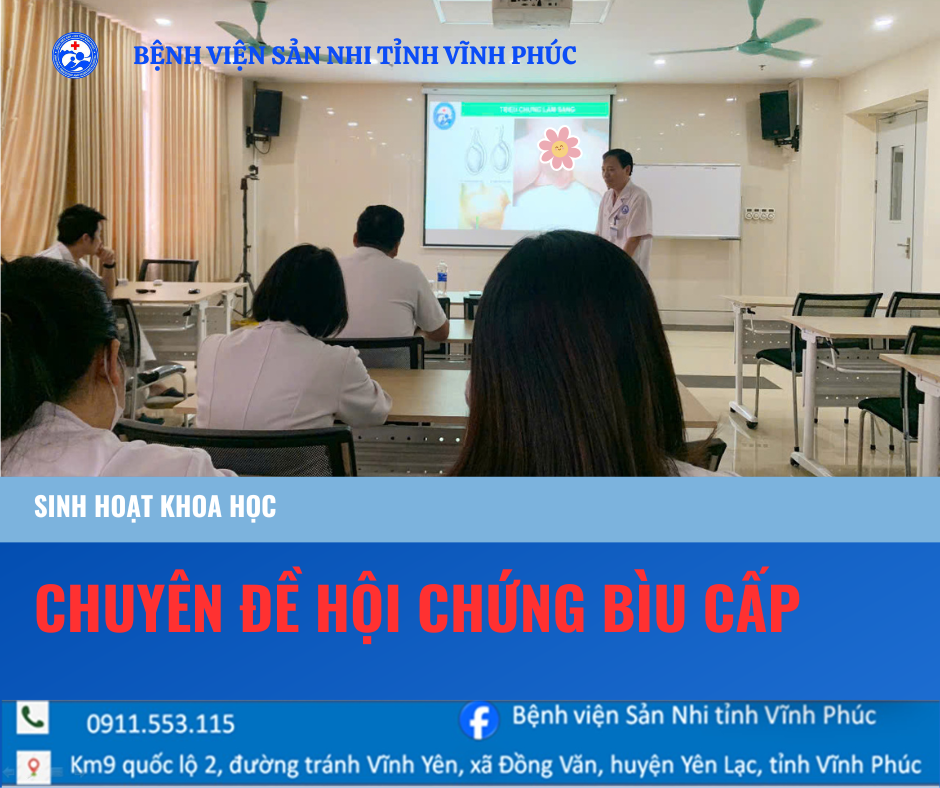 SINH HOẠT KHOA HỌC CHUYÊN ĐỀ "HỘI CHỨNG BÌU CẤP"