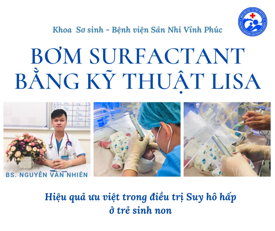 BƠM SURFACTANT BẰNG KỸ THUẬT LISA  HIỆU QUẢ ƯU VIỆT TRONG ĐIỀU TRỊ SUY HÔ HẤP Ở TRẺ SINH NON   