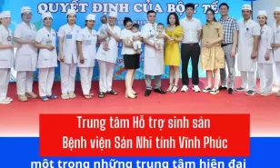 Đón con như ý cùng trung tâm hỗ trợ sinh sản – bệnh viện sản nhi tỉnh vĩnh phúc