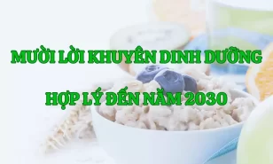 Bộ y tế công bố “mười lời khuyên dinh dưỡng hợp lý đến năm 2030”