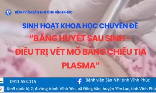 Sinh hoạt khoa học chuyên đề “băng huyết sau sinh và kỹ thuật điều trị vết mổ sau phẫu thuật lấy thai bằng chiếu tia plasma” (