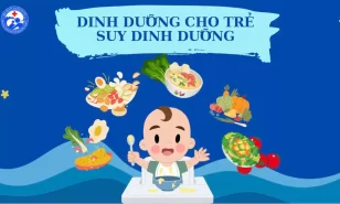 Dinh Dưỡng Cho Trẻ Suy Dinh Dưỡng – 4 Điều Cha Mẹ Cần Lưu Ý.