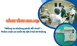 Nuốt dị vật đồng xu ở trẻ 18 tháng tuổi