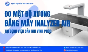 Đo mật độ xương bằng máy Inalyzer air tại Bệnh viện Sản Nhi Vĩnh Phúc