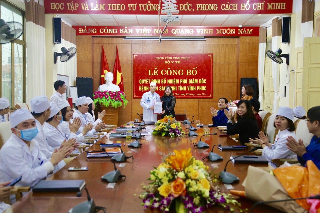 LỄ CÔNG BỐ QUYẾT ĐỊNH BỔ NHIỆM PHÓ GIÁM ĐỐC BỆNH VIỆN SẢN NHI VĨNH PHÚC VÀ HỘI NGHỊ CÔNG BỐ QUYẾT ĐỊNH BỔ NHIỆM TRƯỞNG PHÓ CÁC KHOA PHÒNG