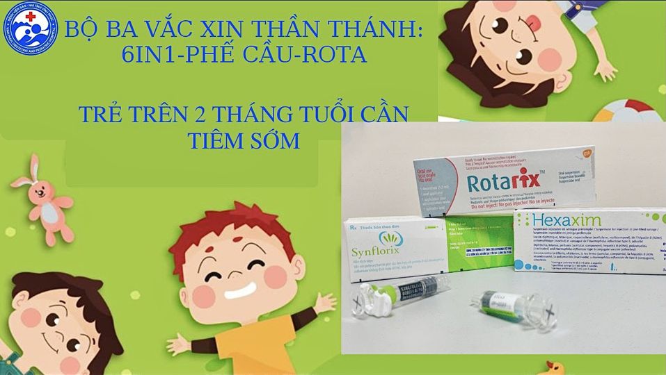 BỘ BA VẮC XIN THẦN THÁNH #6in1, #Phế cầu, #Rota: TRẺ TRÊN 2 THÁNG TUỔI CẦN TIÊM SỚM!