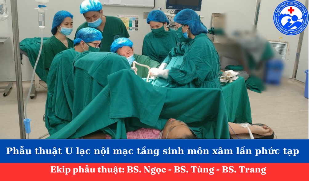 PHẪU THUẬT U LẠC NỘI MẠC TẦNG SINH MÔN XÂM LẤN PHỨC TẠP