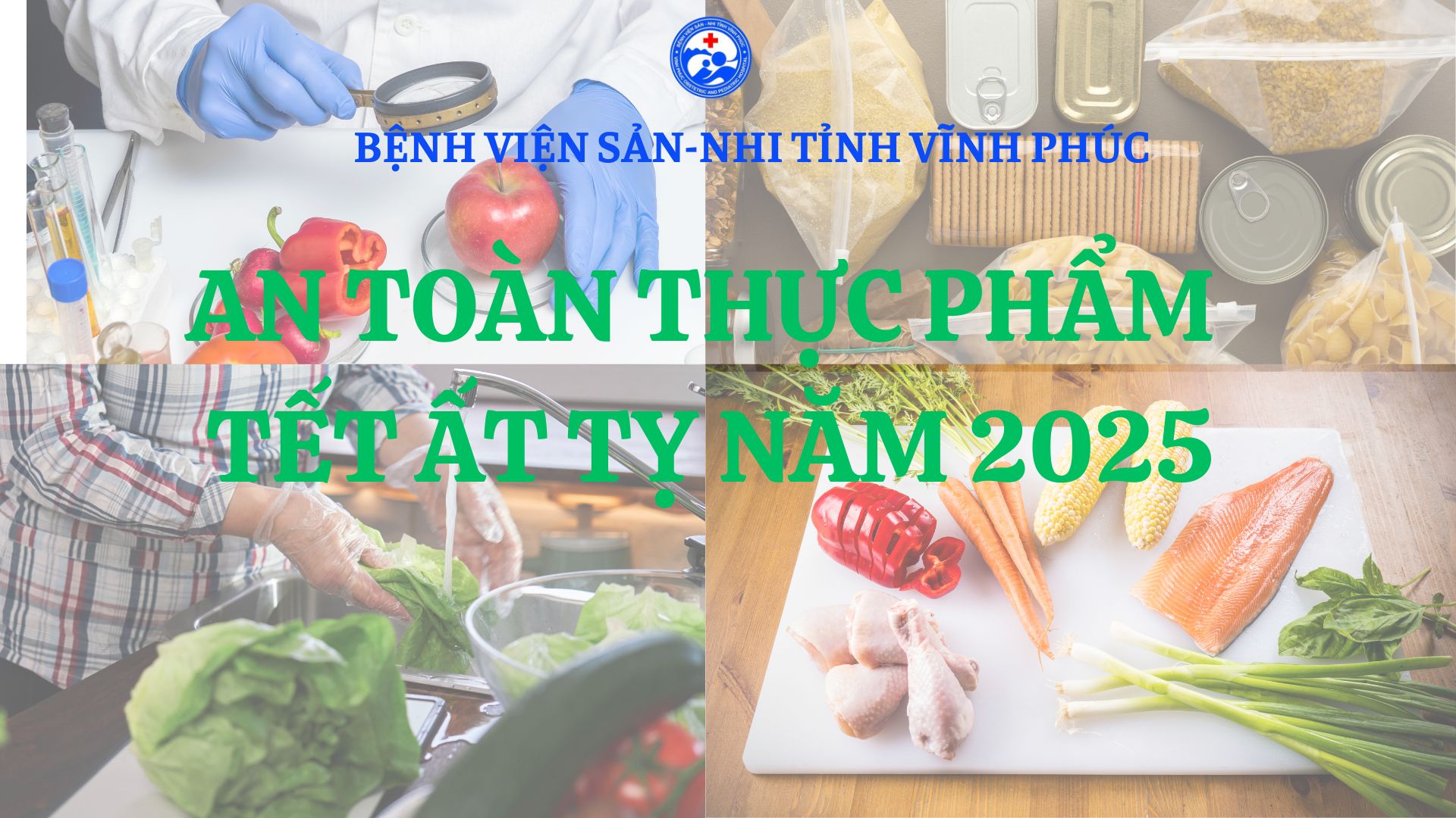 ĐẢM BẢO AN TOÀN THỰC PHẨM DỊP TẾT NGUYÊN ĐÁN ẤT TỴ NĂM 2025