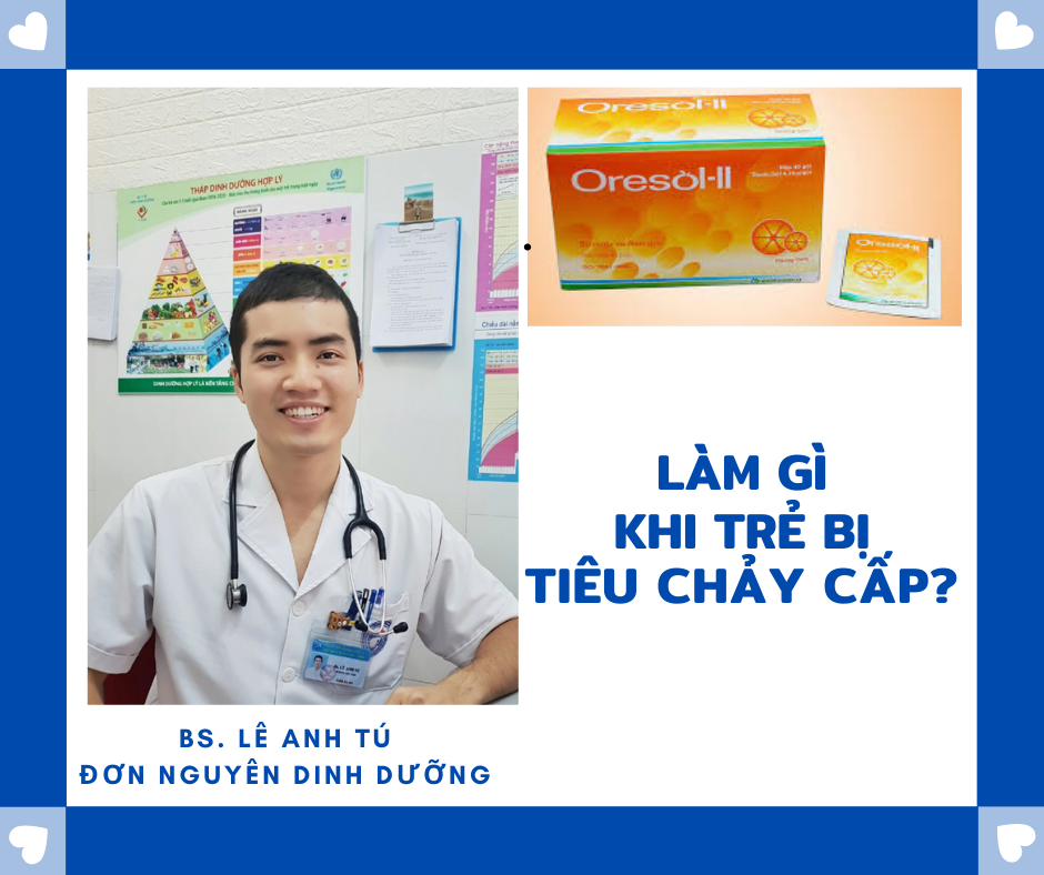 LÀM GÌ KHI TRẺ BỊ TIÊU CHẢY CẤP?