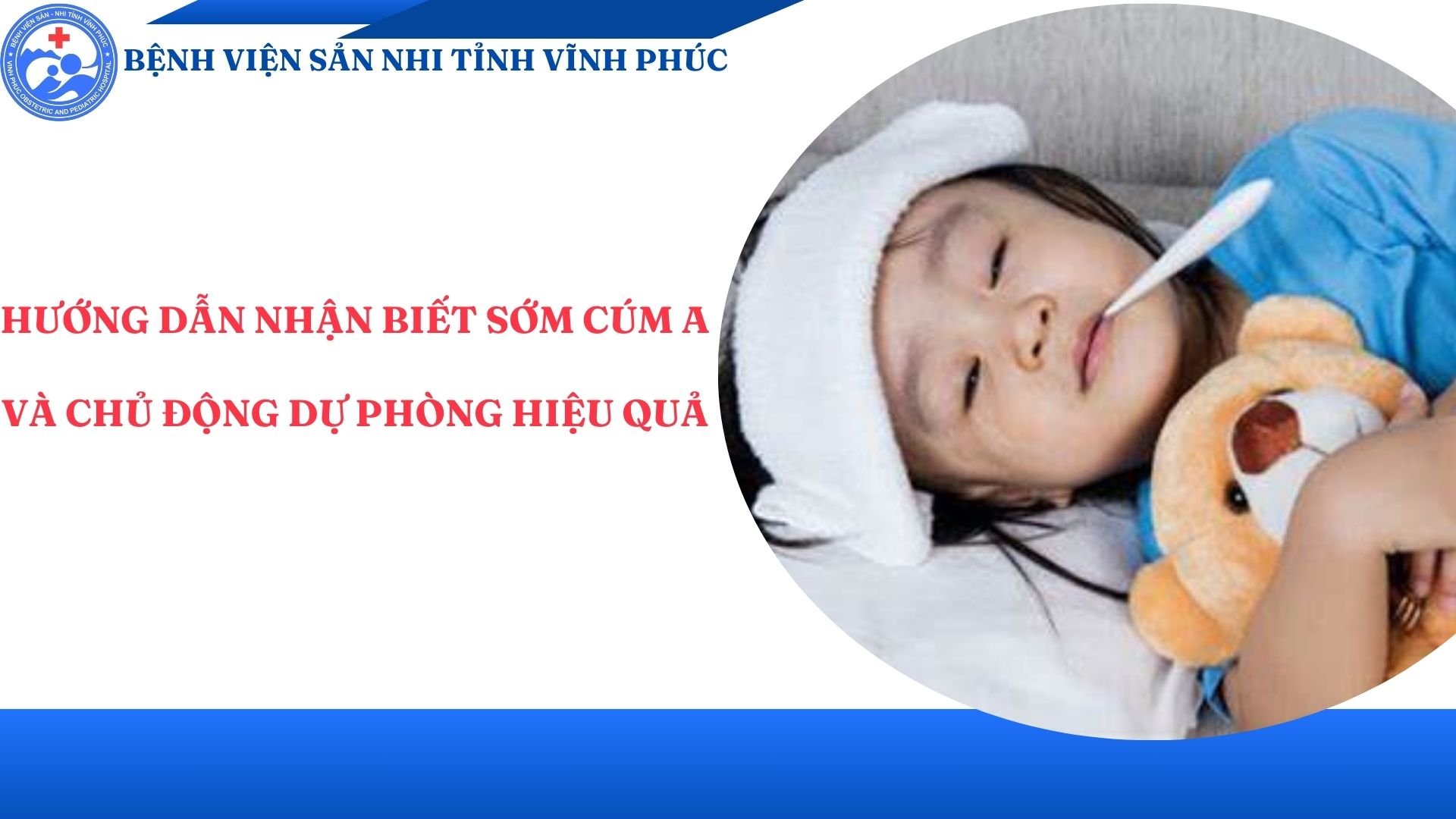 HƯỚNG DẪN NHẬN BIẾT SỚM CÚM A VÀ CHỦ ĐỘNG DỰ PHÒNG HIỆU QUẢ