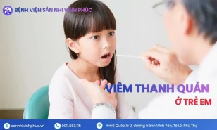 Viêm thanh quản cấp ở trẻ em: Dấu hiệu nhận biết và cách phòng bệnh.