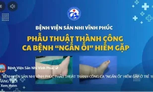 Bệnh viện Sản Nhi Vĩnh Phúc phẫu thuật thành công ca “ngấn ối” hiếm gặp ở trẻ 10 tháng tuổi.
