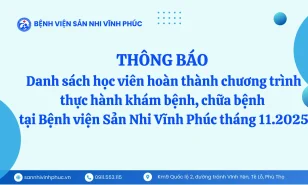 Danh sách học viên hoàn thành chương trình thực hành khám bệnh, chữa bệnh tại Bệnh viện Sản Nhi Vĩnh Phúc tháng 11.2025