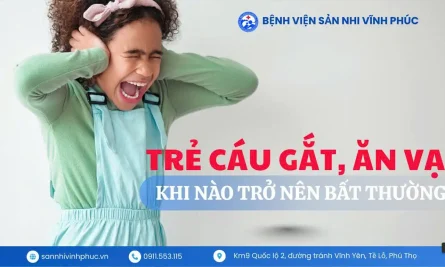 Trẻ cáu gắt, ăn vạ, la hét vô cớ khi nào trở nên bất thường