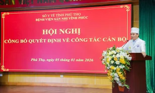 Hội nghị công bố Quyết định công tác cán bộ năm 2026 tại Bệnh viện Sản Nhi Vĩnh Phúc