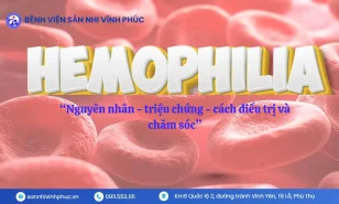 Bệnh Hemophilia là gì? Nguyên nhân – triệu chứng – cách điều trị và chăm sóc