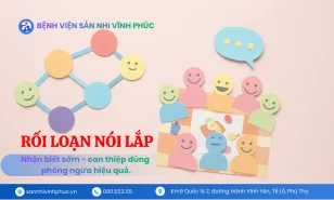 Rối loạn nói lắp ở trẻ em: Nhận biết sớm – can thiệp đúng – phòng ngừa hiệu quả.
