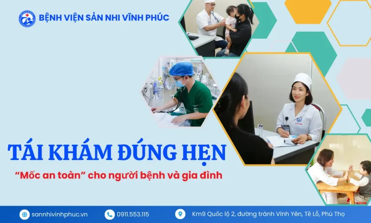 Tái khám đúng hẹn là “mốc an toàn” cho người bệnh và gia đình