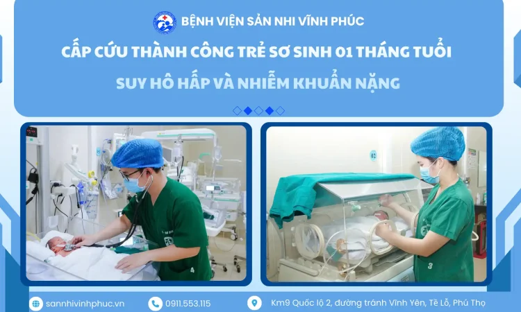 Cấp cứu thành công trẻ sơ sinh 01 tháng tuổi suy hô hấp và nhiễm khuẩn nặng
