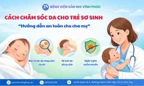 Cách chăm sóc da trẻ sơ sinh đúng cách Hướng dẫn an toàn cho cha mẹ