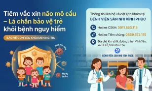 Tiêm vắc xin não mô cầu – Lá chắn bảo vệ trẻ khỏi bệnh nguy hiểm