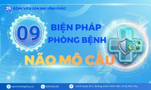 09 Biện pháp phòng bệnh não mô cầu: Chủ động bảo vệ sức khỏe từ những hành động đúng và kịp thời