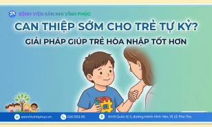 Can thiệp sớm cho trẻ tự kỷ? Giải pháp giúp trẻ hòa nhập tốt hơn