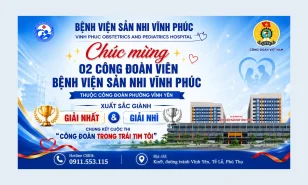 Chúc mừng 02 công đoàn viên Bệnh viện Sản Nhi Vĩnh Phúc xuất sắc đạt Giải Nhất và Giải Nhì cuộc thi “Công đoàn trong trái tim tôi”