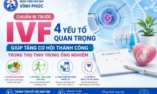 Chuẩn bị trước IVF: 4 yếu tố quan trọng giúp tăng cơ hội thành công trong thụ tinh trong ống nghiệm