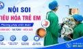 Nội soi tiêu hóa trẻ em: Phương pháp chẩn đoán chính xác, an toàn và hiệu quả 29 Nội soi tiêu hóa trẻ em Phương pháp chẩn đoán chính xác, an toàn và hiệu quả