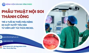 Phẫu thuật nội soi thành công cho bệnh nhi 4 tuổi bị thiếu máu nặng do xuất huyết tiêu hóa từ viêm loét túi thừa Meckel