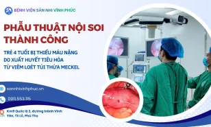 Phẫu thuật nội soi thành công cho bệnh nhi 4 tuổi bị thiếu máu nặng do xuất huyết tiêu hóa từ viêm loét túi thừa Meckel