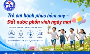 Trẻ em hạnh phúc hôm nay – Đất nước phồn vinh ngày mai
