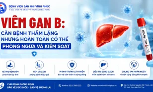 Viêm gan B: Căn bệnh thầm lặng nhưng hoàn toàn có thể phòng ngừa và kiểm soát