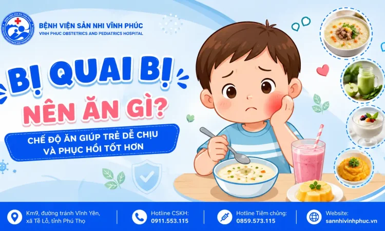 Bị quai bị nên ăn gì Chế độ ăn giúp trẻ dễ chịu và phục hồi tốt hơn