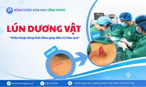 Lún dương vật ở trẻ em Phẫu thuật sớm giúp điều trị hiệu quả