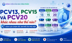 PCV13, PCV15 và PCV20 khác nhau như thế nào Cách lựa chọn vắc xin phế cầu phù hợp