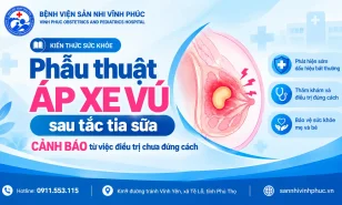 Phẫu thuật áp xe vú sau tắc tia sữa: Cảnh báo từ việc điều trị chưa đúng cách