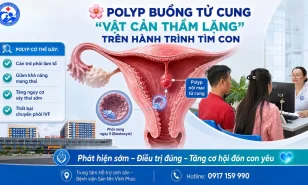 Polyp buồng tử cung – Vật cản thầm lặng khiến bạn chậm đón con yêu